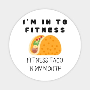 i'm in to fitness Magnet